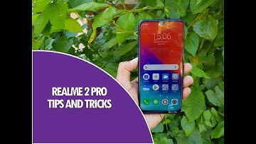 Realme 2 Pro Tips, Tricks and Features- Color OS