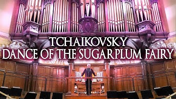DANCE OF THE SUGAR PLUM FAIRY - TCHAIKOVSKY (NUTCRACKER SUITE) - ORGAN SOLO - JONATHAN SCOTT