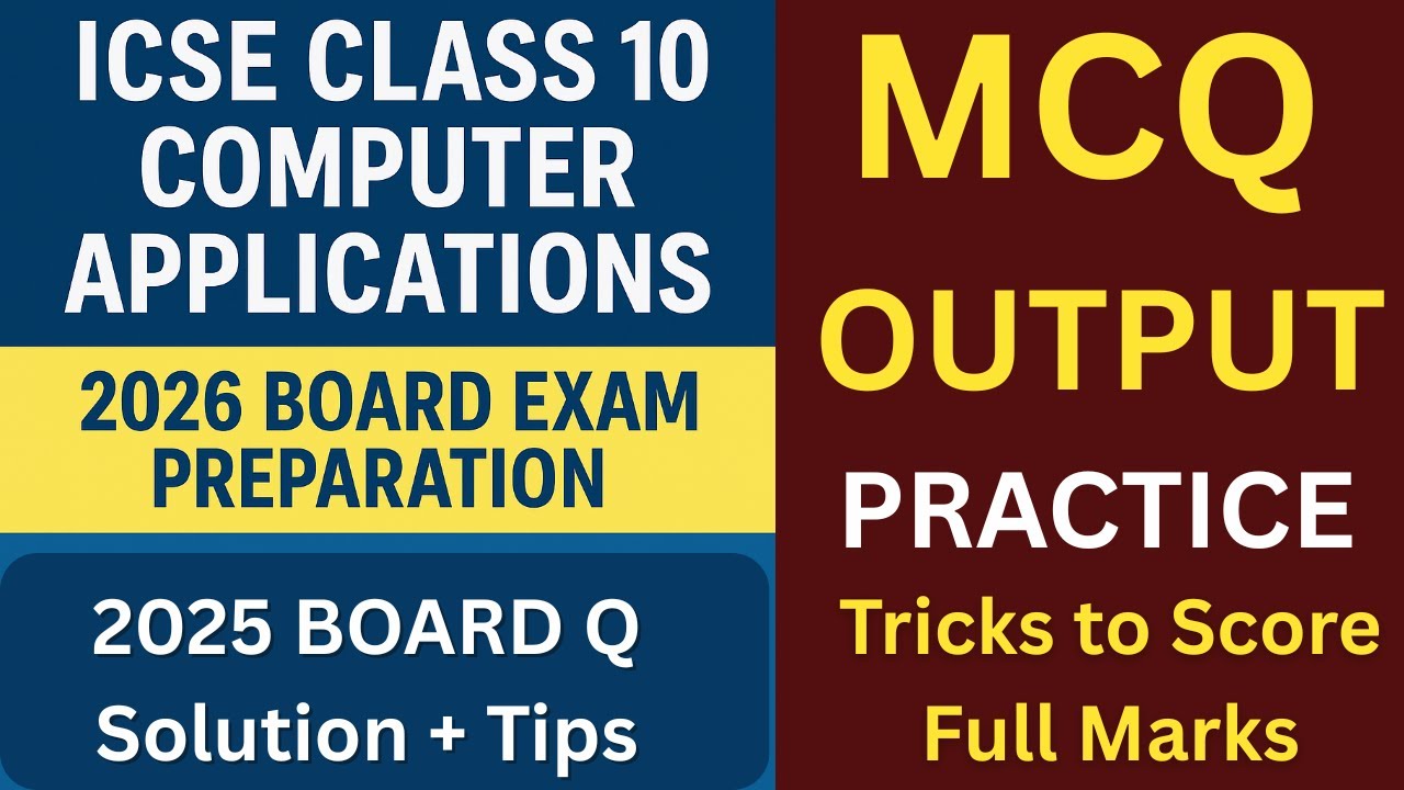 Tricks to Score Full Marks in Computer MCQ & Output | ICSE 2026 Class ...