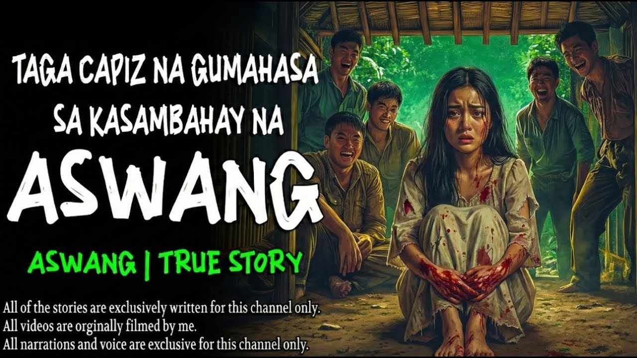 TAGA CAPIZ NA GUMAHASA SA KASAMBAHAY NA ASWANG (Aswang True Story)