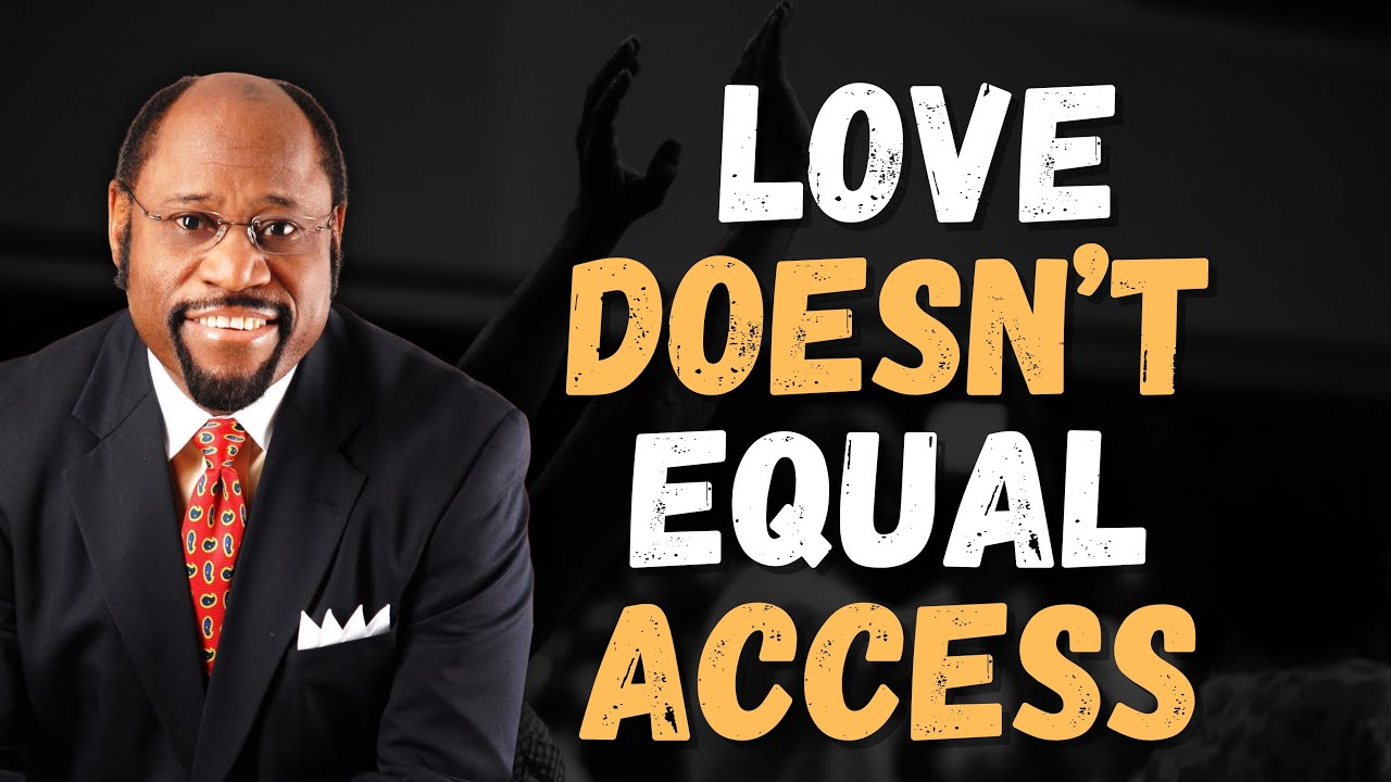 LOVE DOESN’T EQUAL ACCESS: 7 People Who Quietly DELAY DESTINY (Dr Myles Munroe)