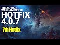 NEWS - Hotfix 4.0.7 Is Here - New Changes - Total War Warhammer 3 - Shadows of Change