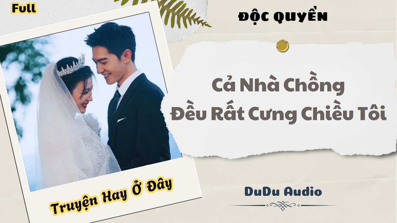 [Truyện Audio] | Cả Nhà Chồng Đều Rất Cưng Chiều Tôi | DuDu Audio