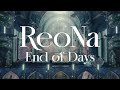 ReoNa「End of Days」Official Music Video -TVアニメ『アークナイツ【焔燼曙明/RISE FROM EMBER】』オープニングテーマ-