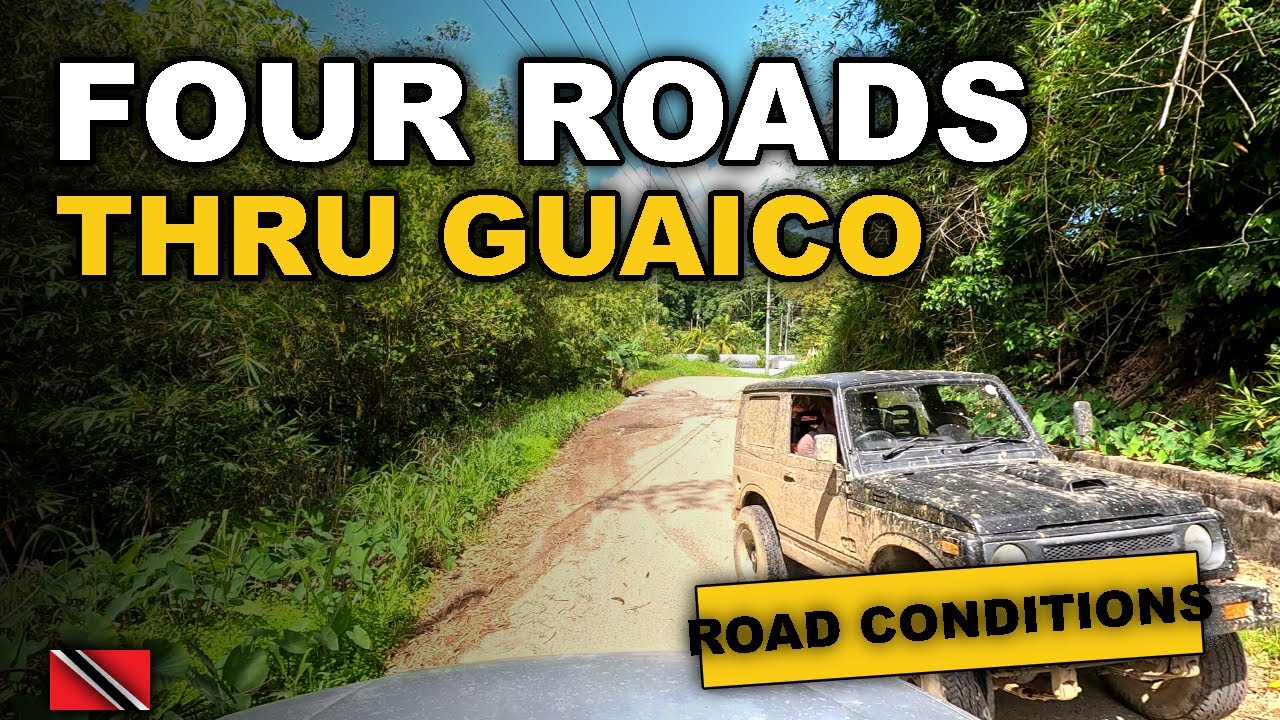 Trinidad’s Roughest Road? Don’t Drive Four Roads thru Guaico (Yet)