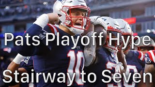 Patriots Playoff Hype — Stairway to Seven