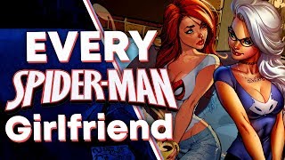 ALL of Spider-Mans Girlfriends!