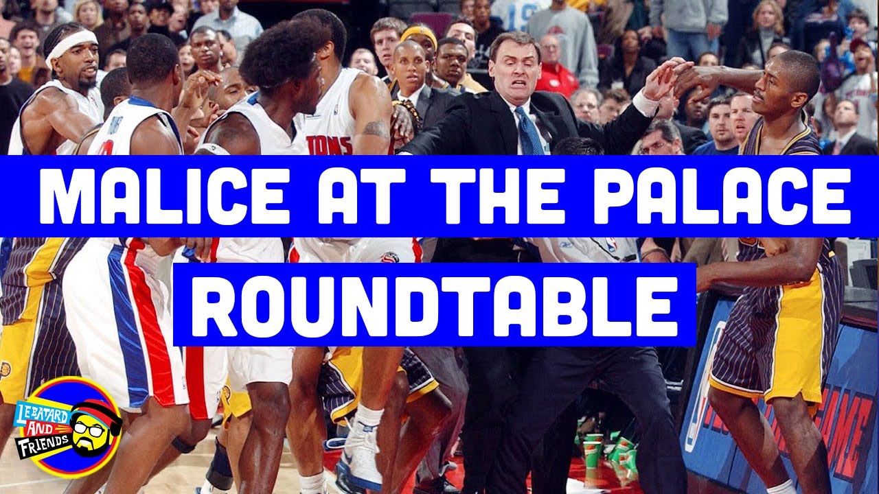 Malice At The Palace Roundtable | Breaking Down The Biggest Brawl In The History Of The NBA