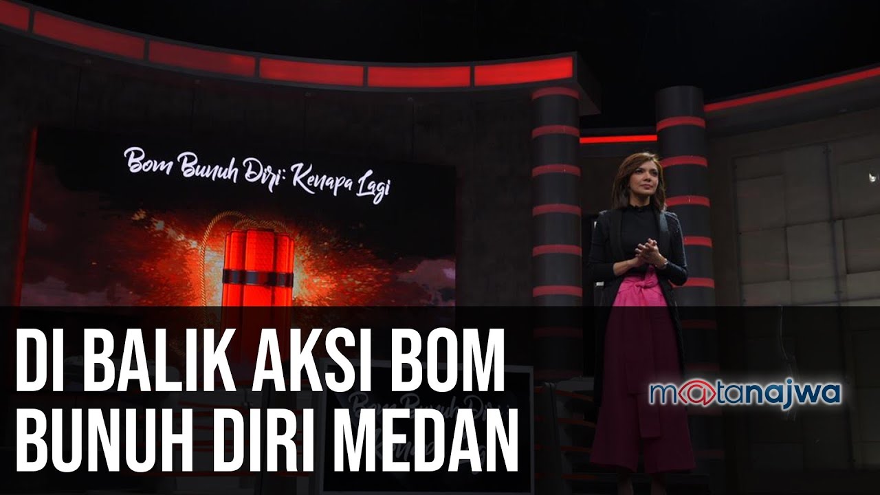 Bom Bunuh Diri: Kenapa Lagi - Di Balik Aksi Bom Bunuh Diri Medan (Part 1) | Mata Najwa