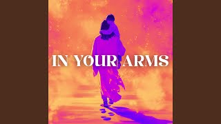 In Your Arms