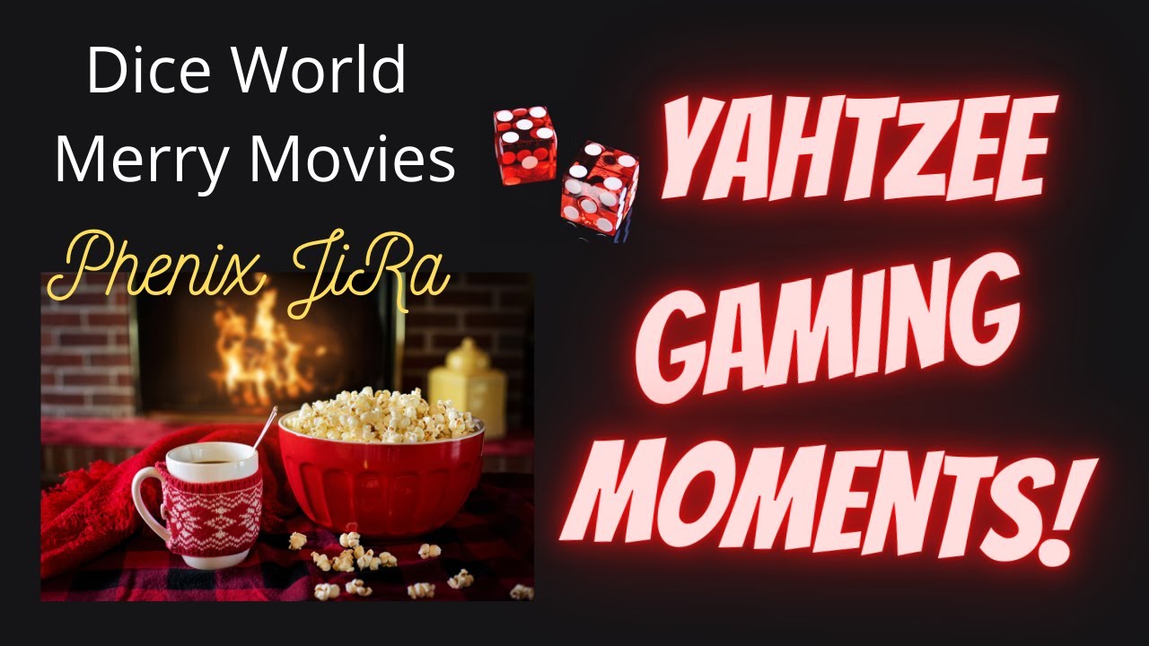 Yahtzee w/Buddies: Merry Movies 01 Dice World with Phenix JiRa