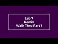 BUS 231 Lab7 Remix Walk Thru Part 1