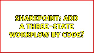 Sharepoint: Add a Three-State Workflow by Code?