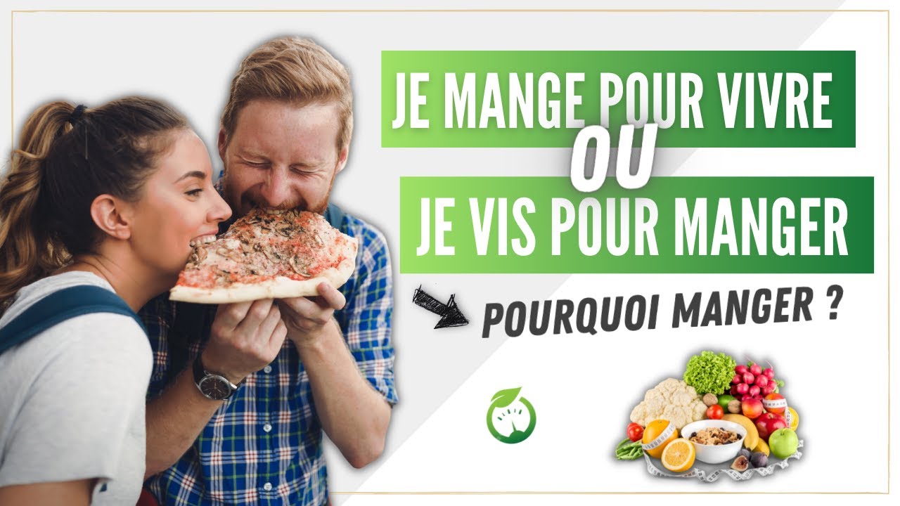 Pourquoi c'est important de manger? Qu'apporte les aliments? Vivre pour