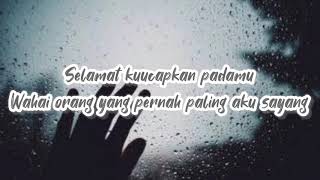 Lesti Kejora - Kulepas Dengan Ikhlas (Lirik) || by. Faramita Rusdiana