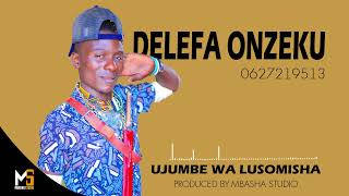 Delefa Onzeku Ujumbe Wa Lusomisha 0627219513 Mbasha Studio 2023
