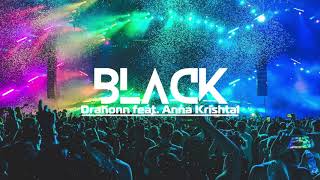 Drahonn feat. Anna Krishtal - Black | WMusic