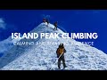 Island Peak Climbing | How Hard Is To Climb Island Peak | Peak Climbing