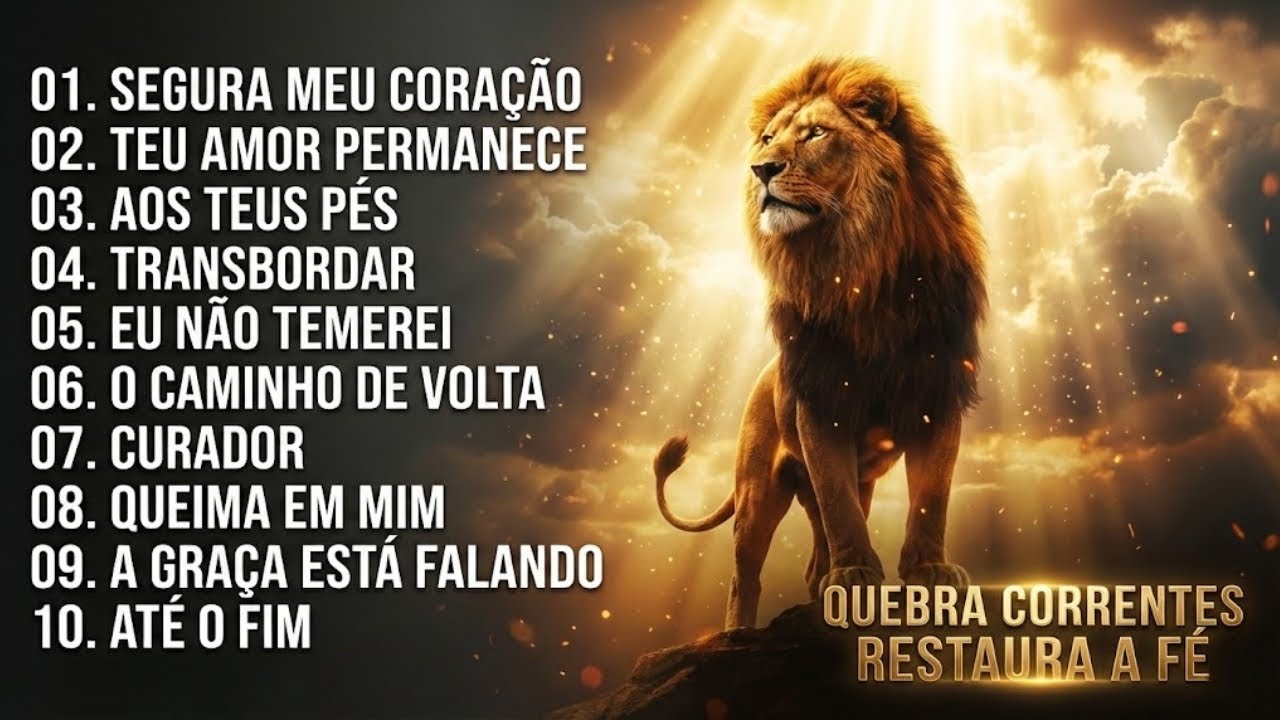 Louvores Profundos Que Quebram Correntes e Restauram a Fé