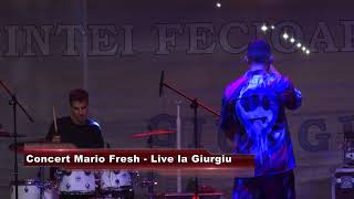 CONCERT MARIO FRESH LIVE LA GIURGIU 2021