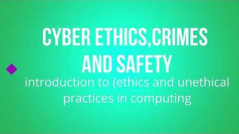 Cyber Ethics, Crimes and Safety || Introduction || Part 1 || Class 7