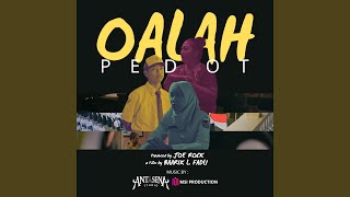 Oalah Pedot (From 'Oalah')