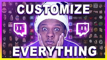 FULL Customization Guide for a Twitch channel