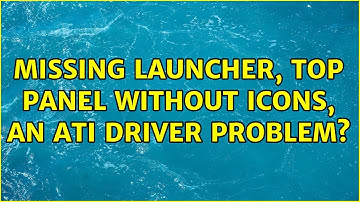 Ubuntu: Missing launcher, top panel without icons, an ATI driver problem?