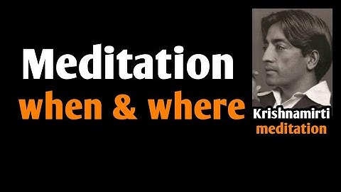 Meditation when & where || Ashish Shukla from Deep Knowledge