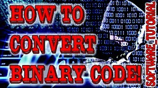 Tutorial - How to Convert Binary Code to Text