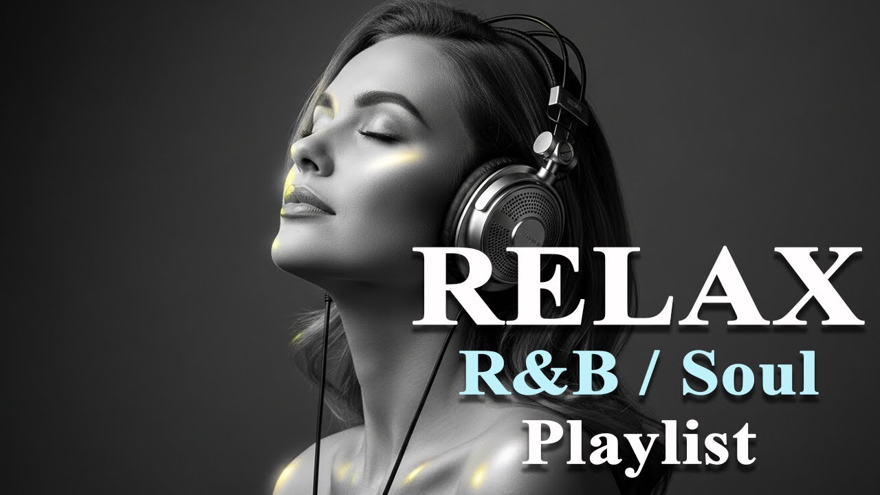 Relax R&B / Soul Playlist - Smooth & Relaxing Instrumentals for Timeless Moments,
