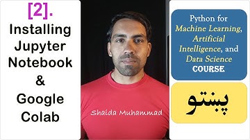 2 - Set Up Jupyter Notebook & Colab for Machine Learning & Data Science | Learn AI & ML in Pashto