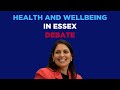 Health and Wellbeing in Essex Debate