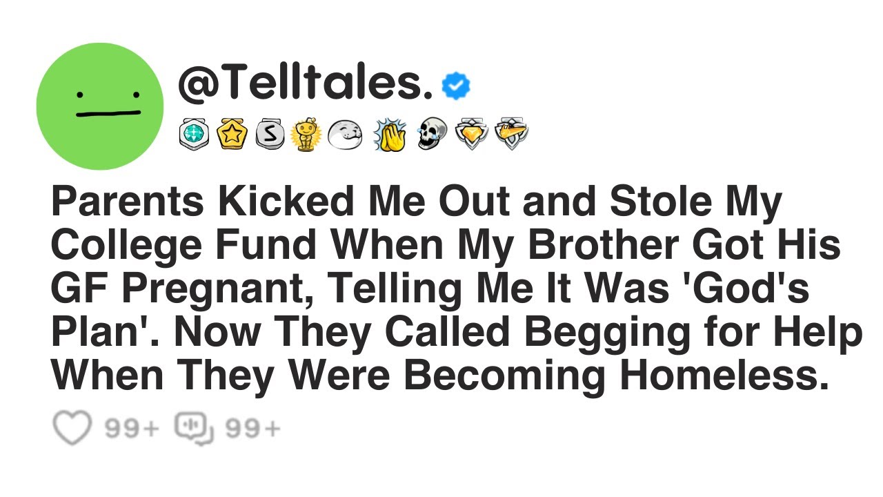 Parents Kicked Me Out and Stole My College Fund When My Brother Got His GF Pregnant, Telling Me...