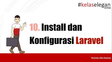 PBP - 10. Konfigurasi Dasar Framework Laravel