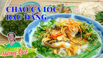 Cháo Cá Lóc Rau Đắng Đất Ngon Đậm Chất Miền Tây| Món Ngon Dễ Làm