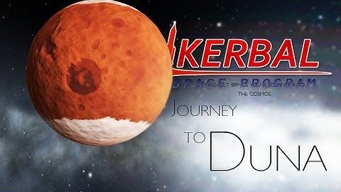 Kerbal Space Program - "Journey to Duna: Ep.1"