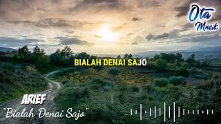 LIRIK LAGU MINANG HD 'Arief - Bialah Denai Sajo'