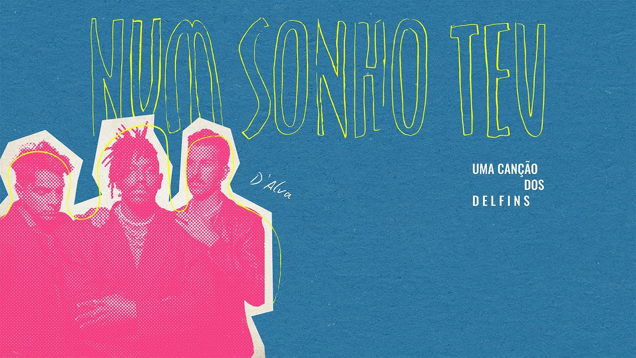 Watch D'alva - Num Sonho Teu on YouTube Watch D'alva - Num Sonho Teu on YouTube