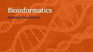 Bioinformatics Info Session 2