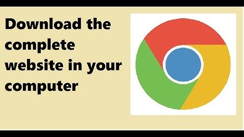 How to download whole website in your computer to run without internet