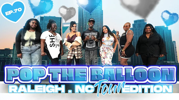 POP THE BALLOON OR FIND LOVE | RALEIGH, NORTH CAROLINA EDITION | EP.70