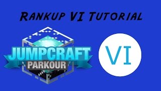 Rankup VI Tutorial: Jumpcraft