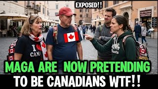 MAGA MOCKED CANADA For Years Now They Are Pretending To Be Canadians Abroad