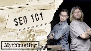 SEO Mythbusting 101 SEO Mythbusting 101