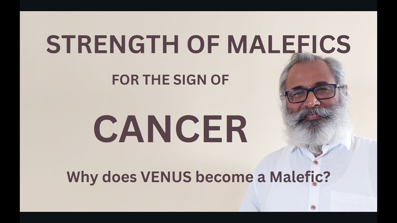 Class 406 // Malefics for Cancer Ascendant. Why Venus a Prime