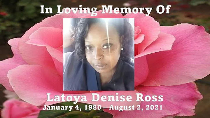 Latoya Denise Ross - Homegoing Celebration