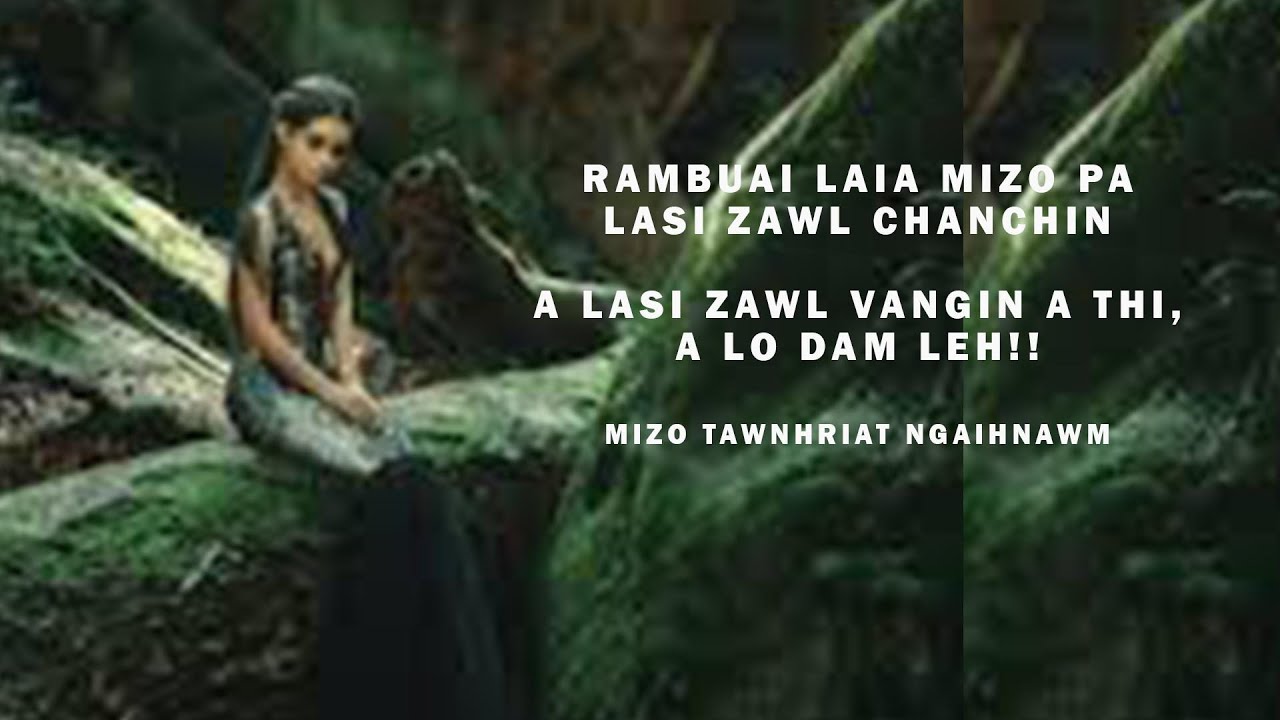 Lasi nen an in Muah| Mizo tawnhriat