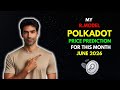 My POLKADOT Price Prediction for June 2026