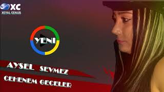 Aysel Sevmez Cehenem Geceler Yeni